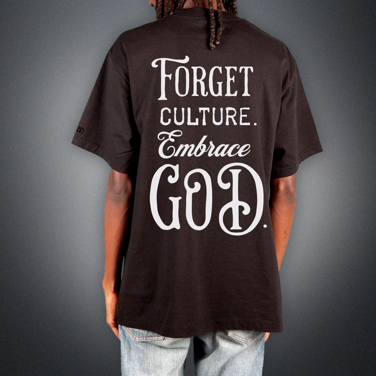 FORGET CULTURE. EMBRACE GOD. Garment Dye Tee